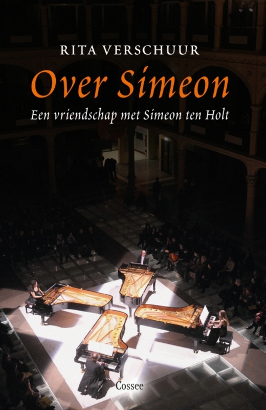 Bookcover: About Simeon. A Friendschip with Simeon ten Holt